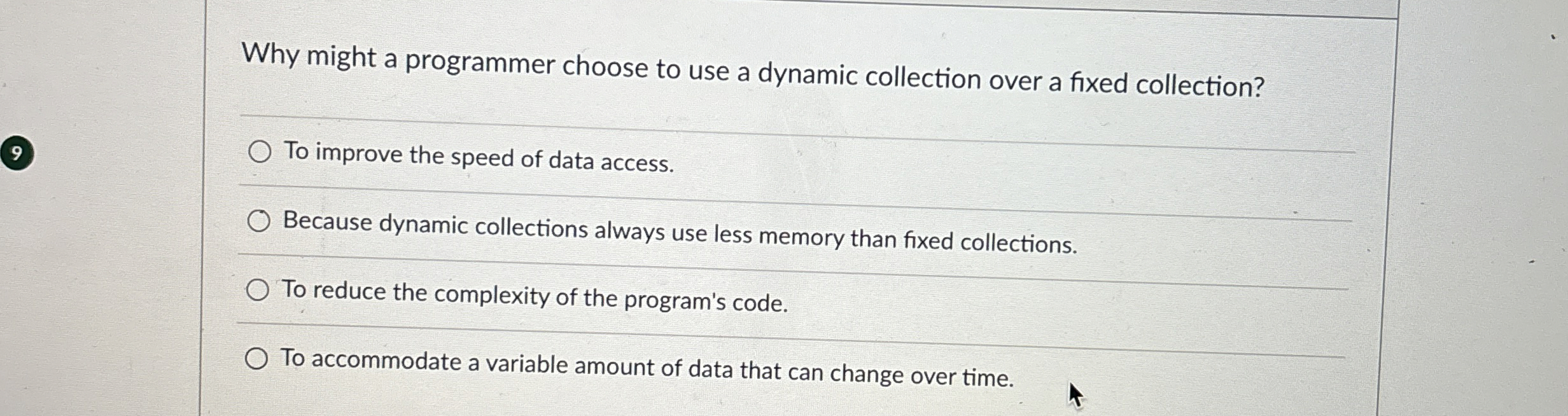  Why might a programmer choose to use a dynamic collection over