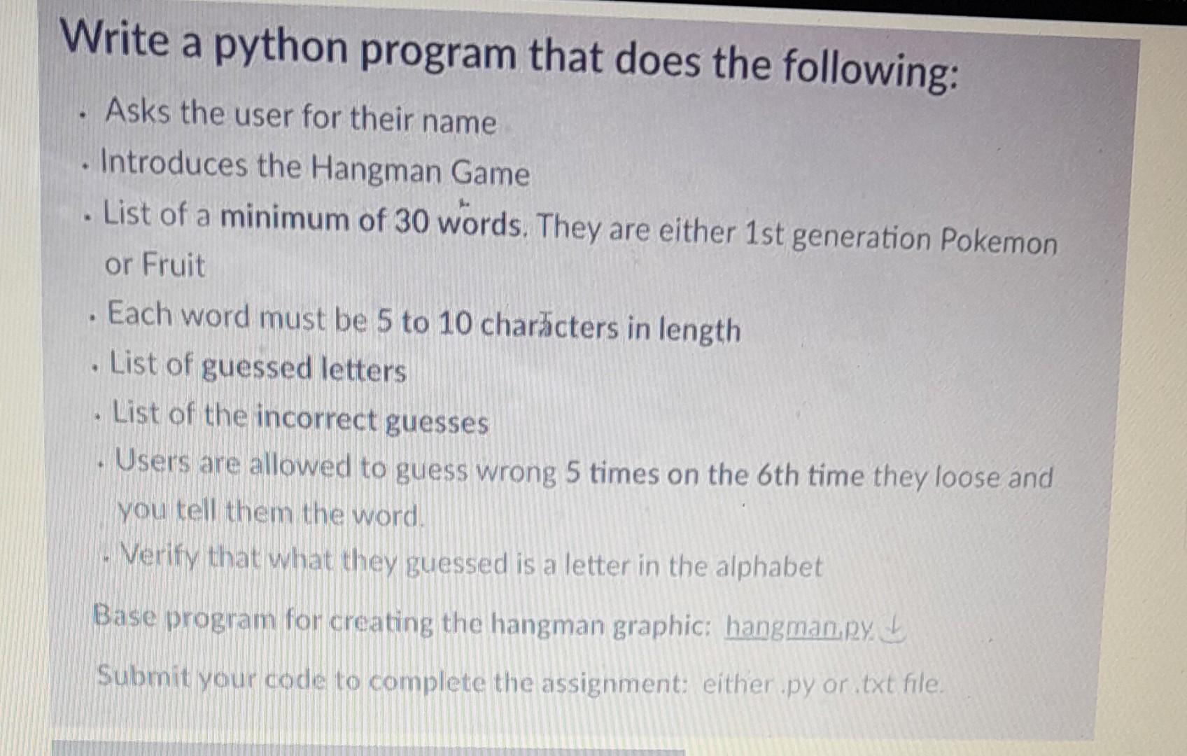  Write a python program that does the following: - Asks the