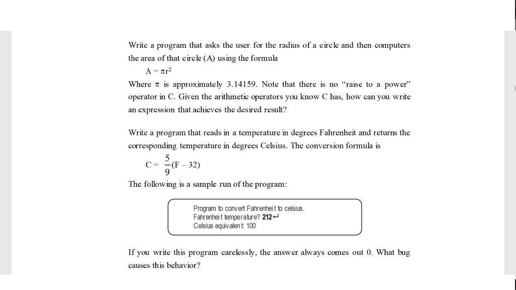 Please use C. Write a program that asks the user for the