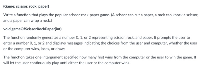  C++ Game: scissor, rock, paper) Write a function that plays the