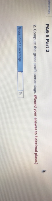 the Gross Profit Percentage [LO 6-5) [The following information applies to the