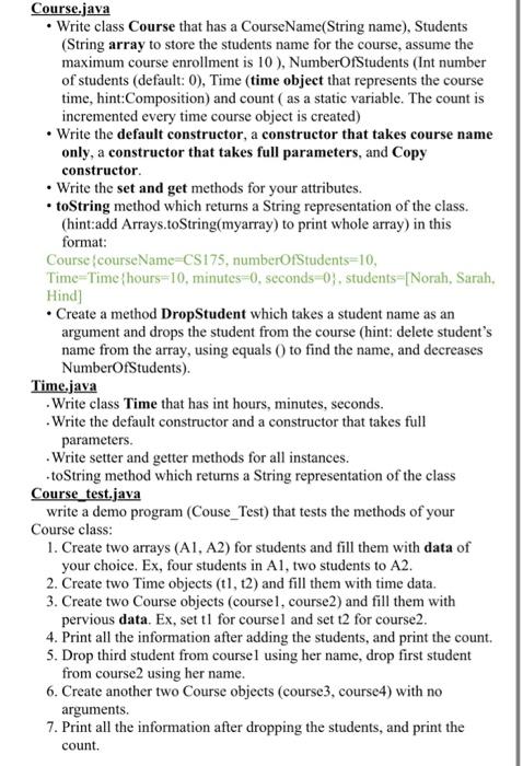 Course.java - Write class Course that has a CourseName(String name), Students