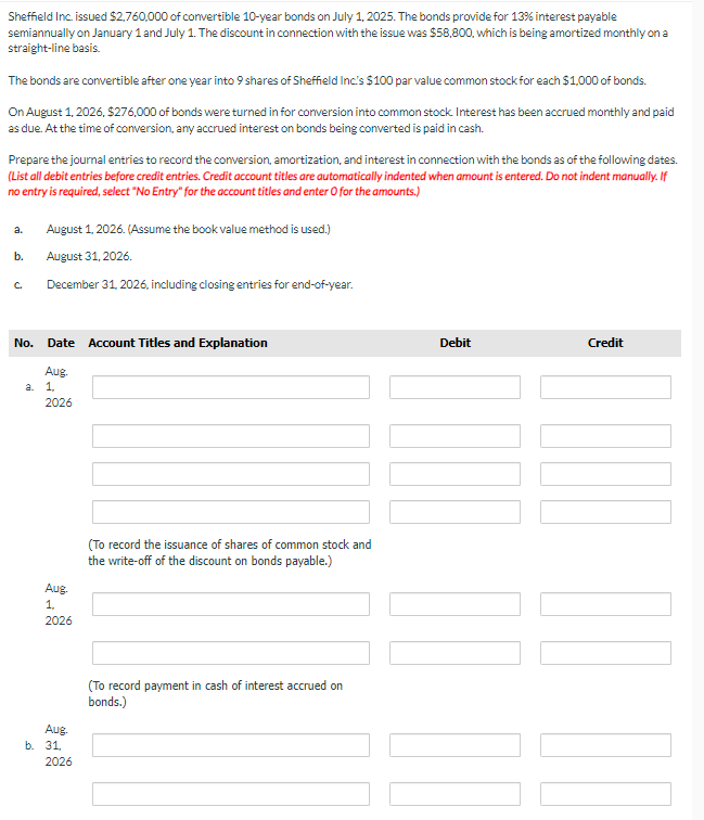  Sheffield Inc. issued $2,760,000 of comvertible 10-year bonds on July 1,2025.