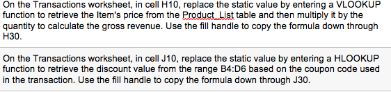 by entering a VLOOKUP function to retrieve the Item's price from the