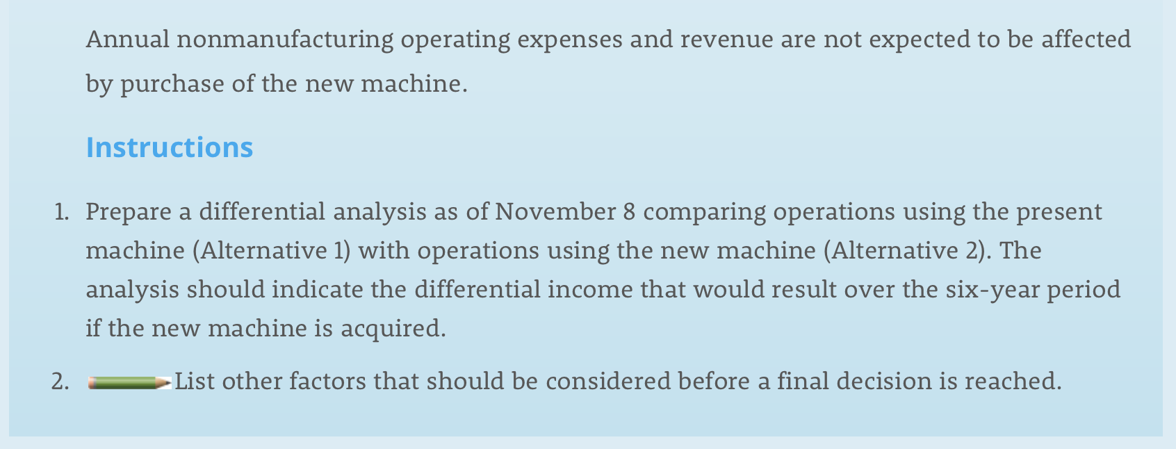 its factory for two years. Relevant data associated with the operations of