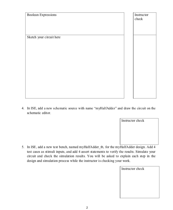 will be designing logic circuits using Xilinx ISE tool. Your circuit design