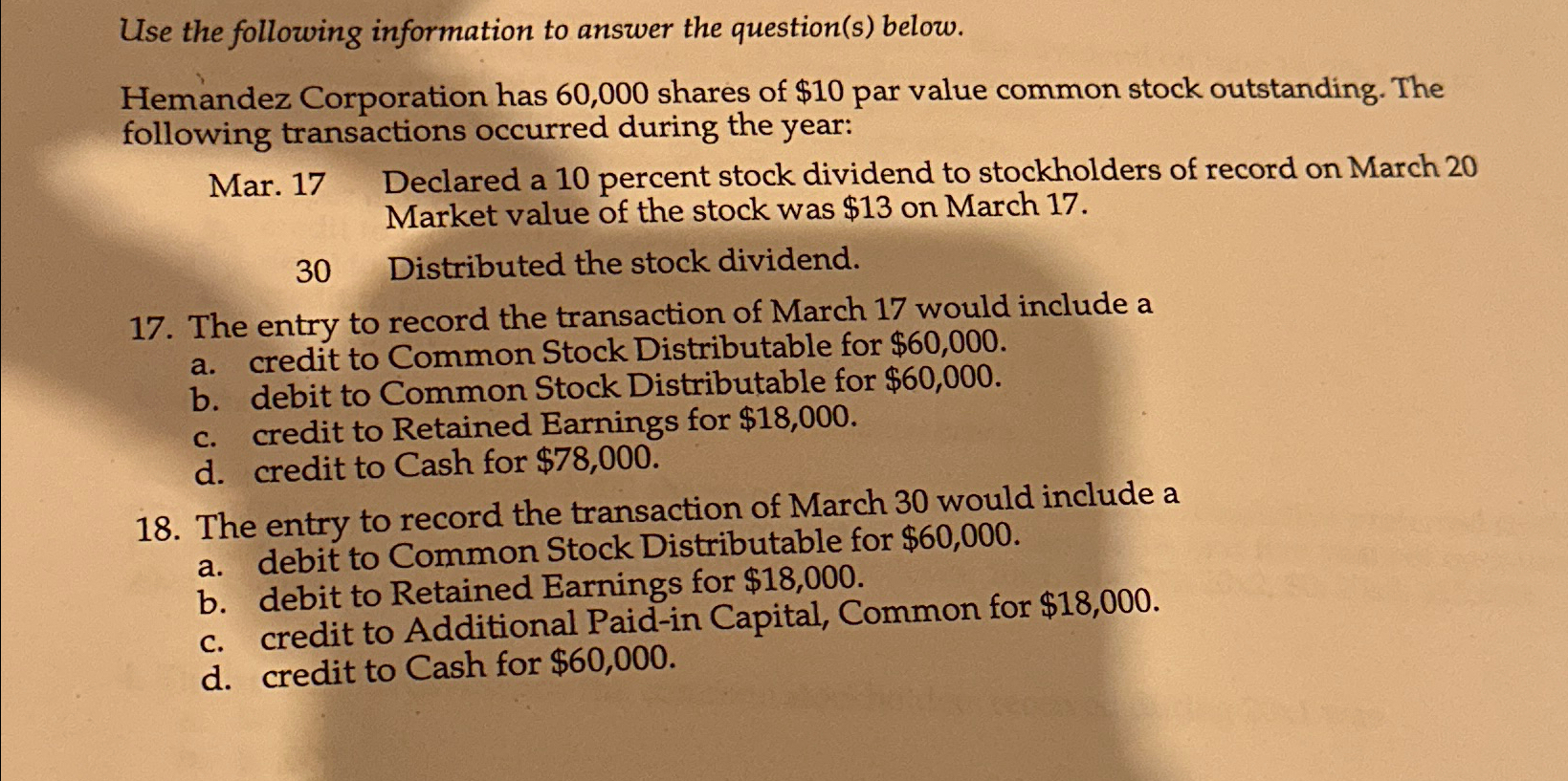  Use the following information to answer the question(s) below. Hemandez Corporation
