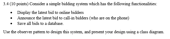  .4 (10 points) Consider a simple bidding system which has the