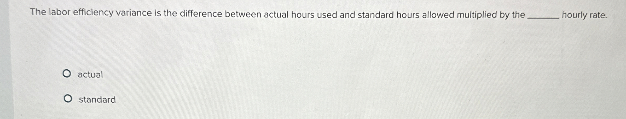  The labor efficiency variance is the difference between actual hours used