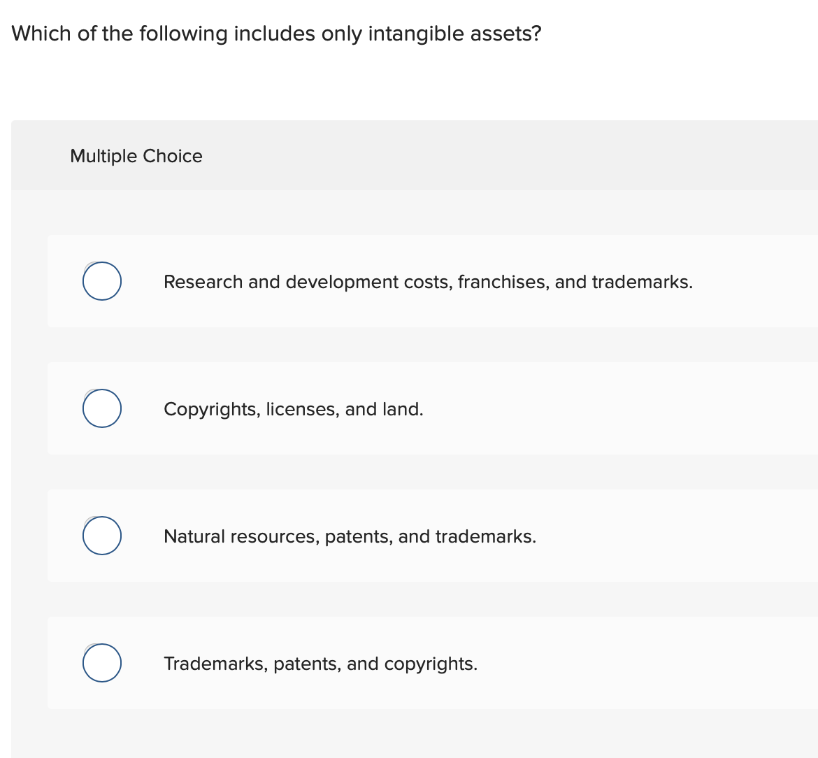  Which of the following includes only intangible assets? Multiple Choice Research