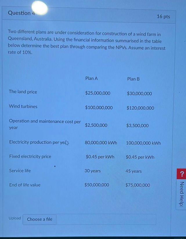  Two different plans are under consideration for construction of a wind