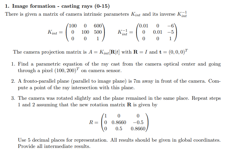  1. Image formation - casting rays (015) There is given a