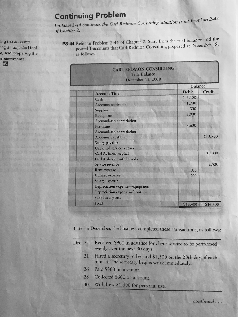  Continuing Problenm Problem 3-44 continues the Carl Redmon Consulting situation from