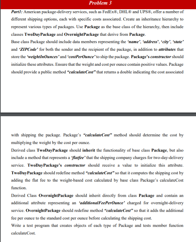 Using Java Part1: American package-delivery services, such as FedEx, DHL and UPS,