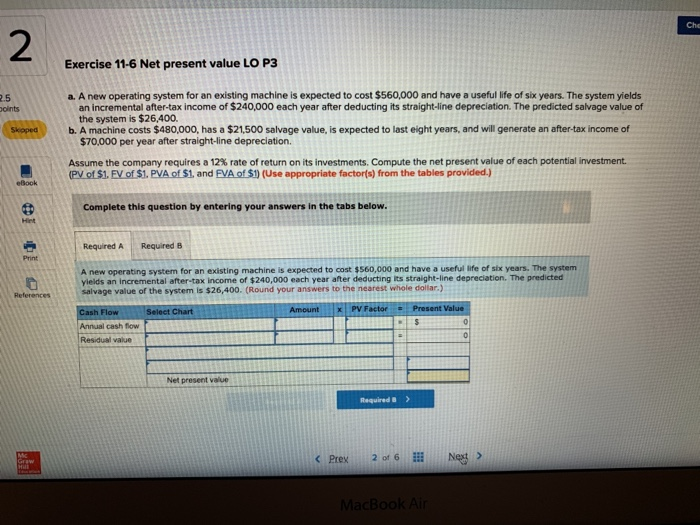  Cho 2 Exercise 11-6 Net present value LO P3 a. A