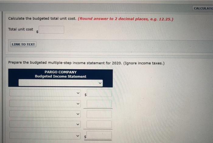 4 BACK NEXT ES Question 1 Pargo Company is preparing its budgeted