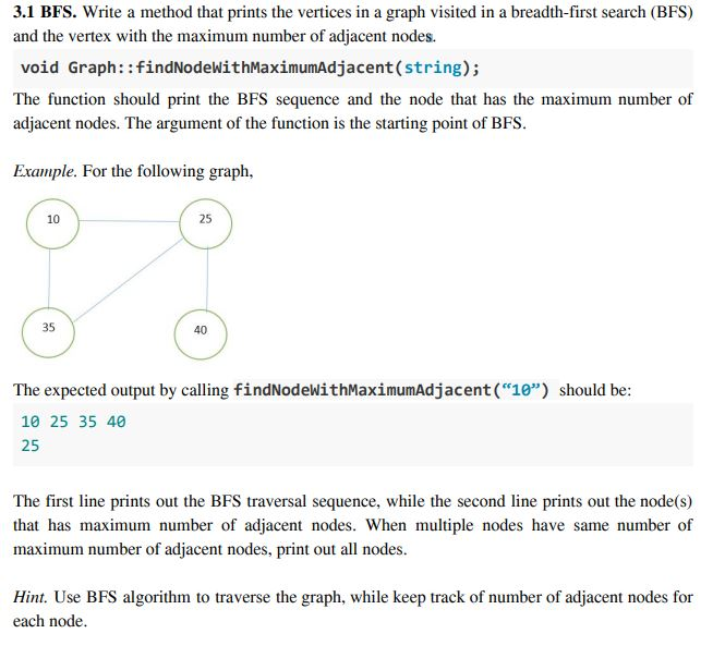 YOU CAN JUST WRITE THE FIRST FUNCTION(3.1bfs) IMPORTANT: C++ question. 3.1 BFS.