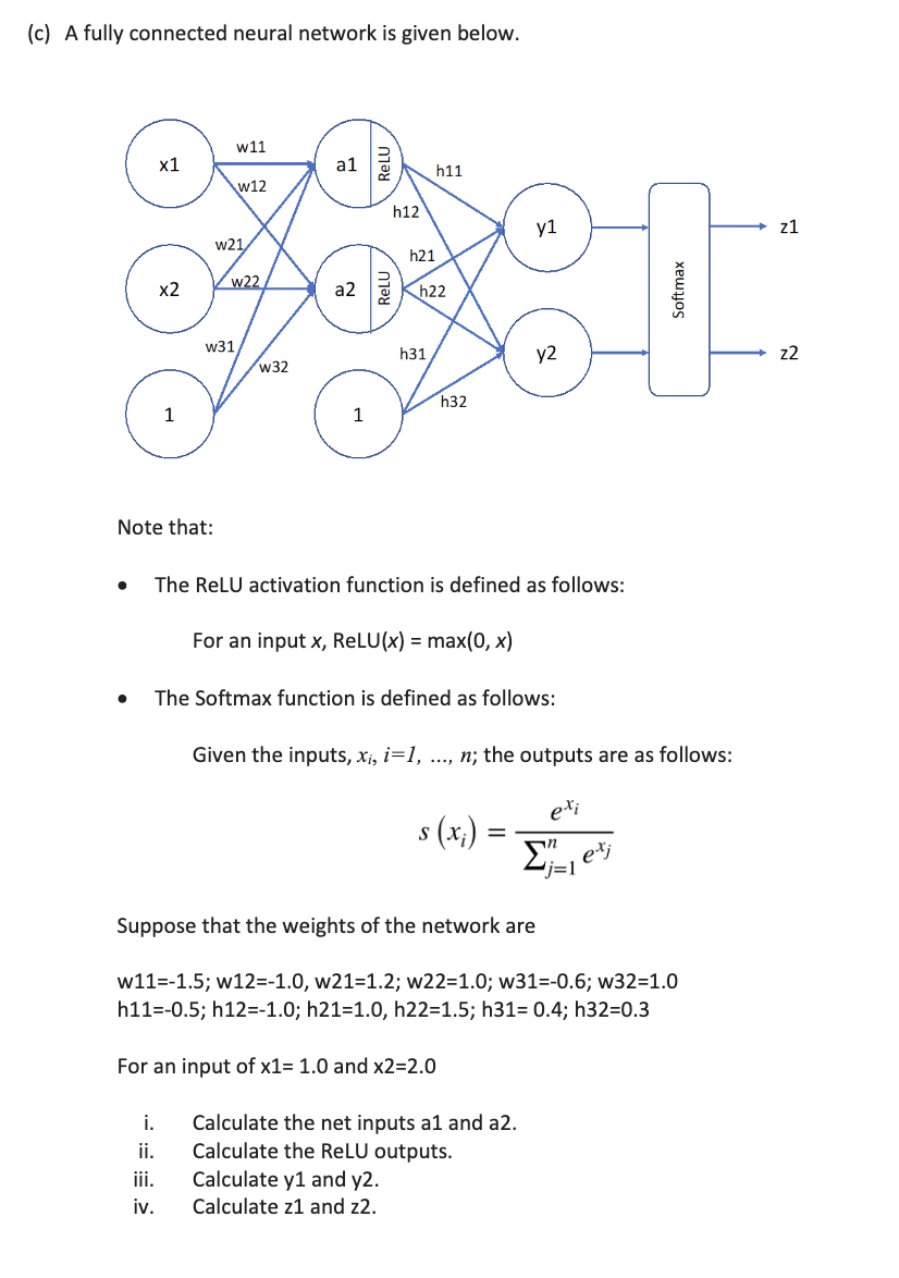  (c) A fully connected neural network is given below. Note that: