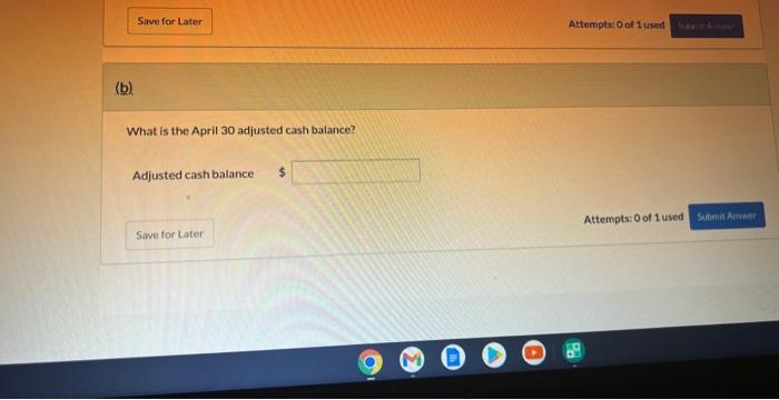 avalisble from she erith records: Calculate the amount of the April 30: