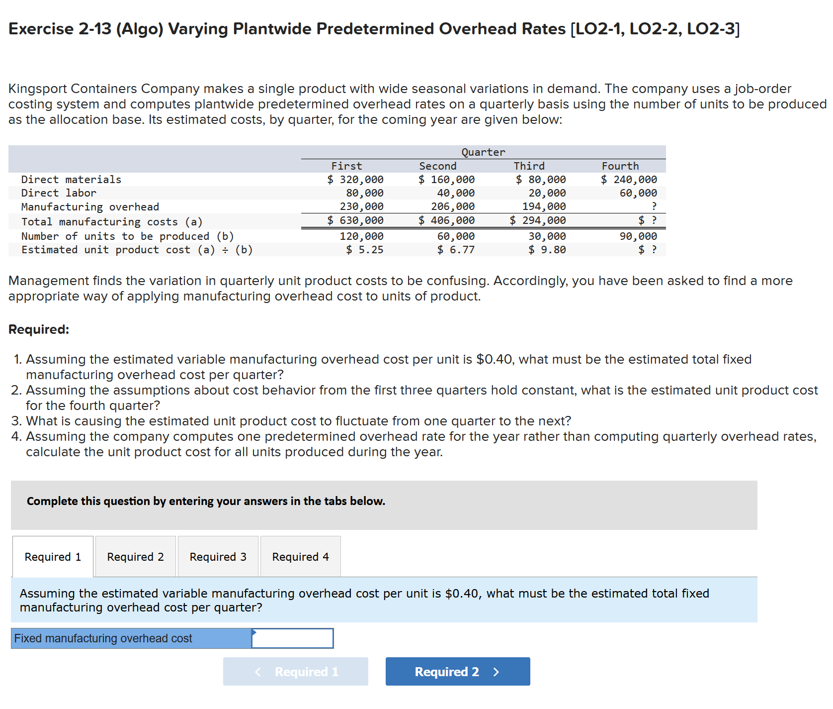  Exercise 2-13(Algo) Varying Plantwide Predetermined Overhead Rates [LO2-1, LO2-2, LO2-3] Kingsport
