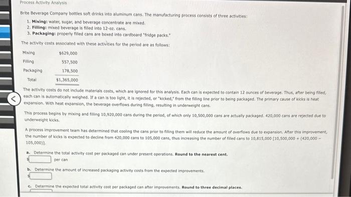  Process Activity Analysis Brite Beverage Company bottles soft drinks into aluminum