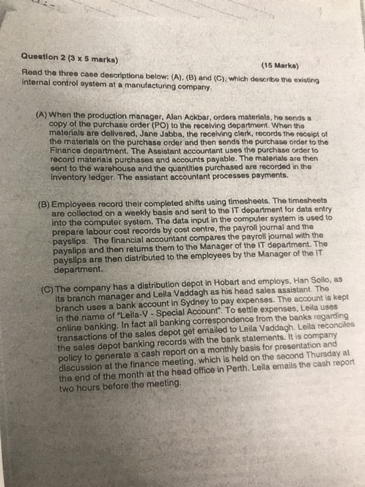  Question 2 (3 x 5 marks (15 Marks) Read the three