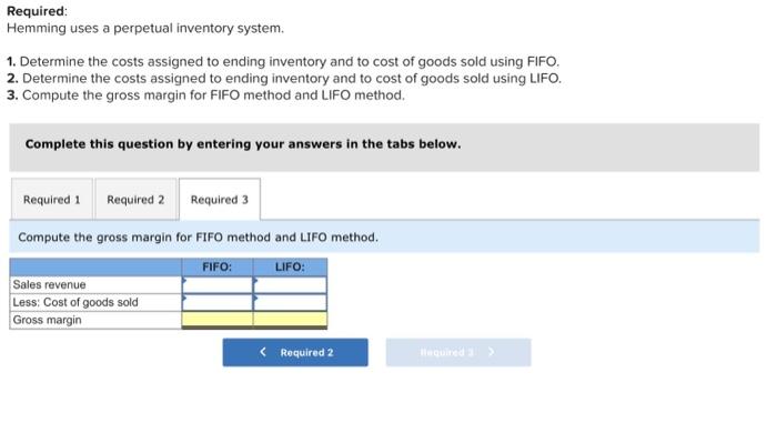 2. Determine the costs assigned to ending inventory and to cost of