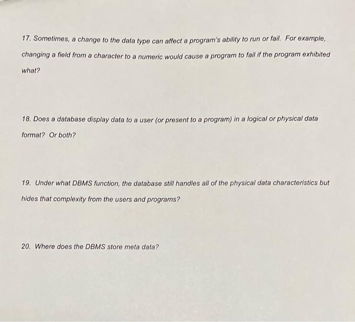  17. Sometimes, a change to the data type can affect a