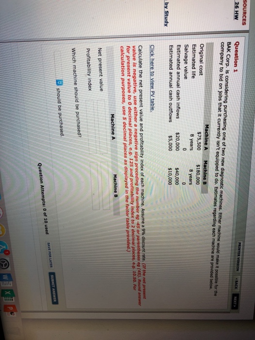  SOURCES 26 HW Question 1 BAK Corp. is considering purchasing one