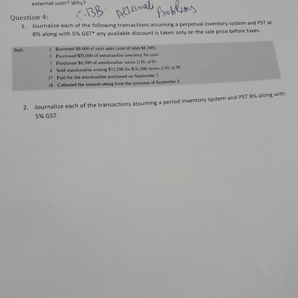  external user? Why? C1BB Alternate Boblems Question 4: 1. Journalize each