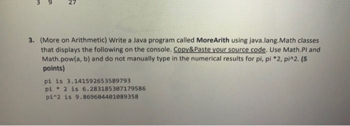  (More on Arithmetic) Write a Java program called MoreArith using java.lang.Math