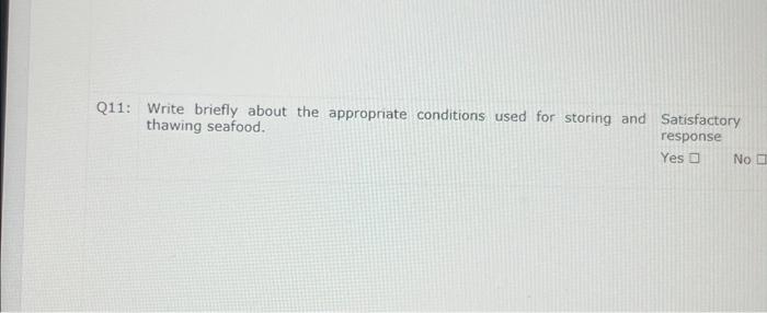  11: Write briefly about the appropriate conditions used for storing and