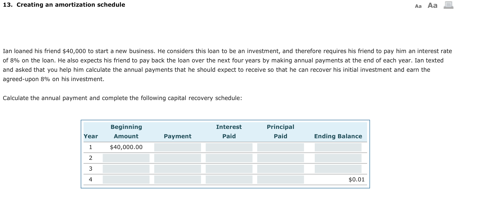  13. Creating an amortization schedule Aa Aa E Ian loaned his