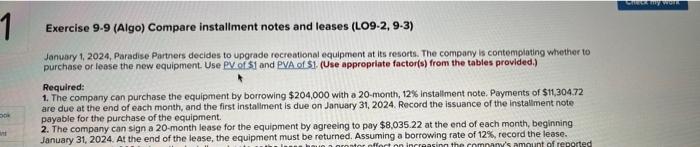  pv pva Exercise 9-9 (Algo) Compare installment notes and leases (LO9-2,