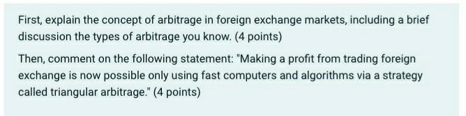  please help thx First, explain the concept of arbitrage in foreign