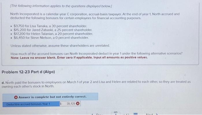 them! thank you! North Incorporated is a calendar-year C corporation, accrual-basis taxpayer.