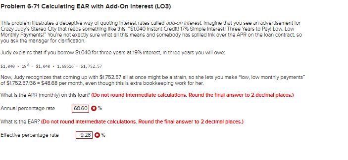  Problem 6.71 CalculatIng EAR with Add.On Interest (LO3) This problem Illustrates