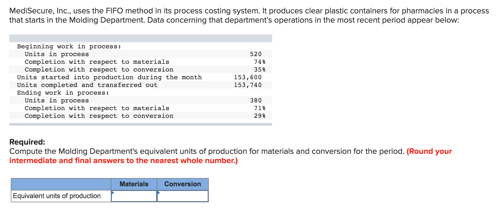  MediSecure, Inc., uses the FIFO method in its process costing system.