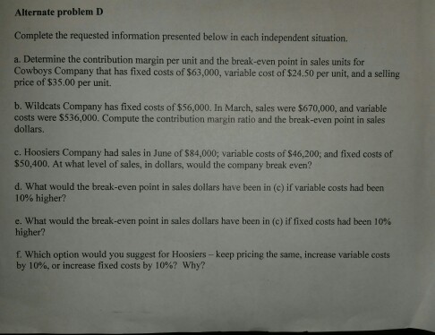  Complete the requested information presented below in each independent situation. Determine