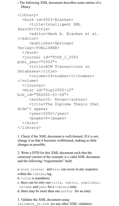  I need help with this xml assignment. . The following XML