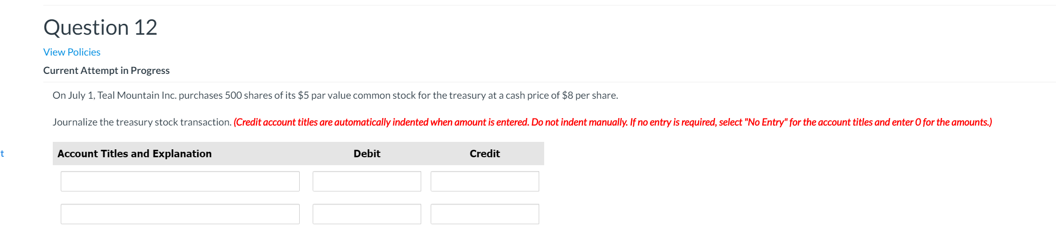  Question 12 View Policies Current Attempt in Progress On July 1,