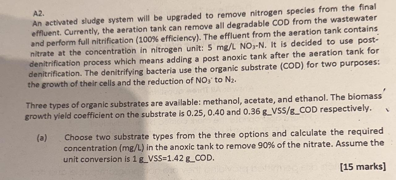A2. An activated sludge system will be upgraded to remove nitrogen