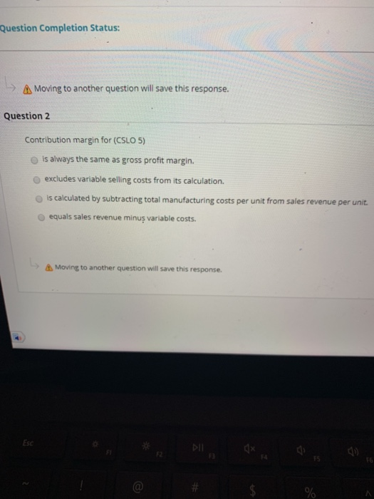  Question Completion Status: > A Moving to another question will save