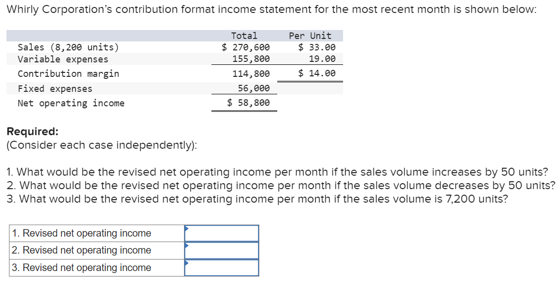 Required: (Consider each case independently): 1. What would be the revised