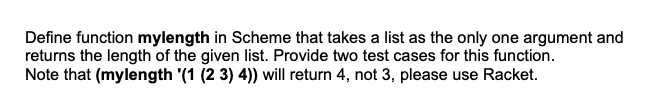  Define function mylength in Scheme that takes a list as the