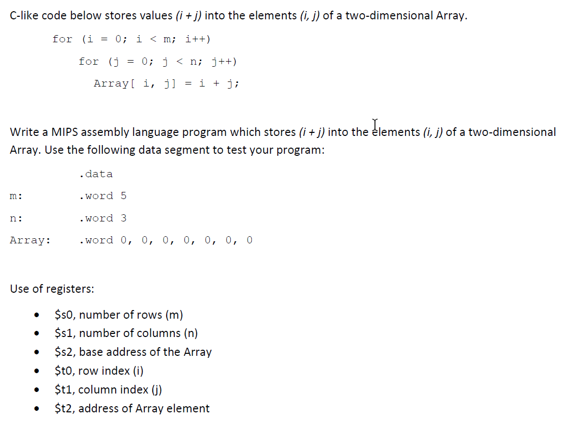  to the elements(i. i) of a two-dimensional Array. for (i -0;
