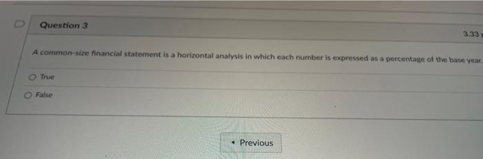 review question 2 A common-size financial statement is a horizontal analysis in