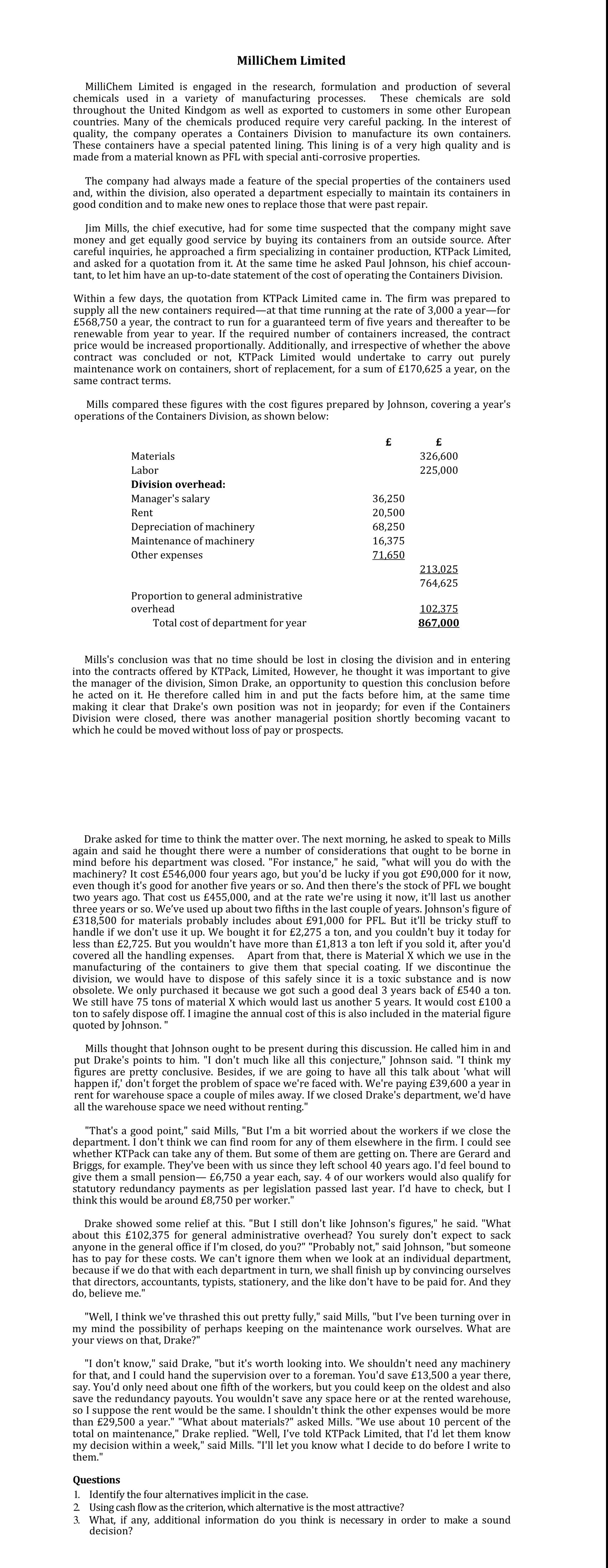  Questions 1. Identify the four alternatives implicit in the case. 2.