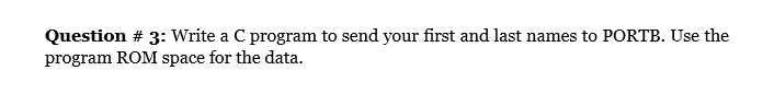  Solve using HCS12 system desgin Question # 3: write a C