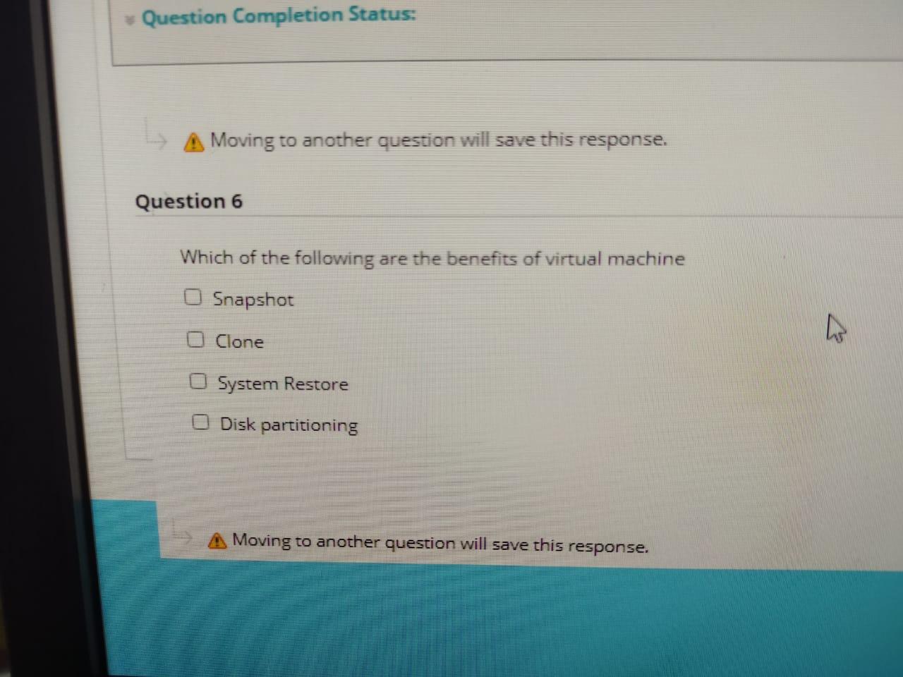 Question Completion Status: Moving to another question will save this response.